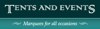 Tents and Events Marquees for all occasions